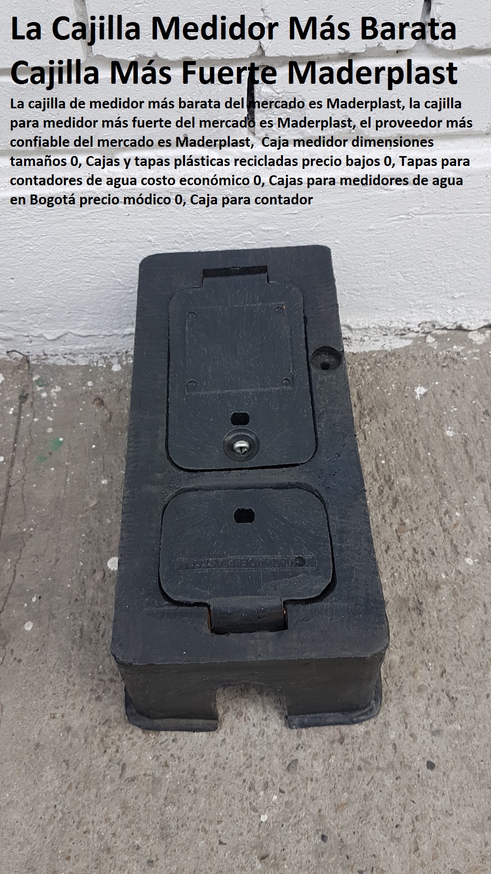Caja medidor dimensiones tamaños 0, Cajas y tapas plásticas recicladas precio bajos 0, Tapas para contadores de agua costo económico 0, Cajas para medidores de agua en Bogotá precio módico 0, Caja para contador Caja medidor dimensiones tamaños 0, Cuánto valen US $ 01 cuál es el valor $ US $ comparativo de precios US $ Cajas y tapas plásticas recicladas precio bajos 0, Tapas para contadores de agua costo económico 0, Cajas para medidores de agua en Bogotá precio módico 0, Caja para contador PRECIOS COMPARAR COSTOS Caja medidor dimensiones tamaños 0, Cajas y tapas plásticas recicladas precio bajos 0, Tapas para contadores de agua costo económico 0, Cajas para medidores de agua en Bogotá precio módico 0, Caja para contador Cuánto valen US $ 01 cuál es el valor $ US $ comparativo de precios US $